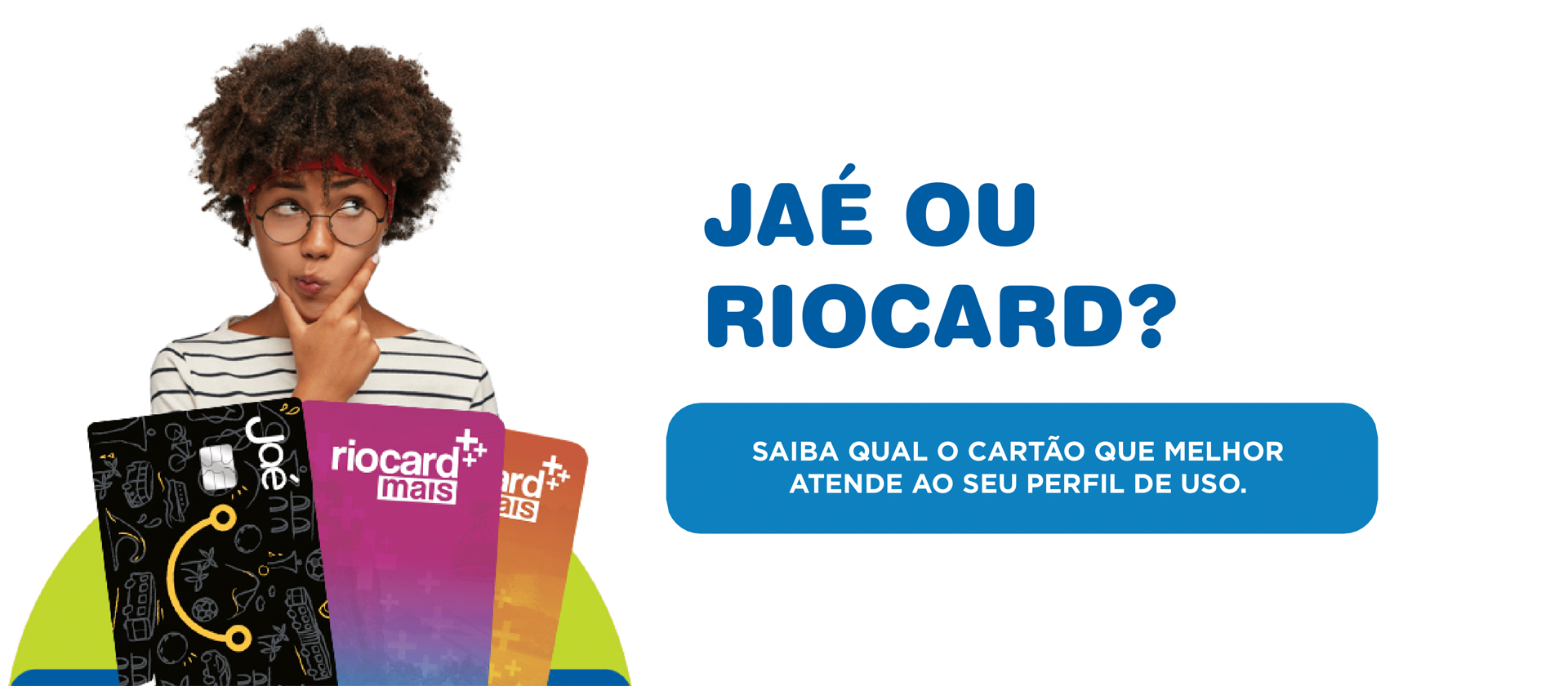 Jaé ou Riocard? Saiba qual o cartão que melhor atende ao seu perfil de uso e proteja o seu bolso